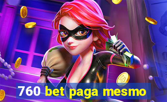 760 bet paga mesmo